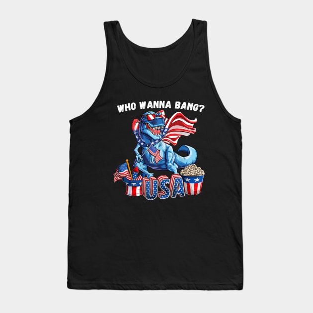 Funny Fourth of July 4th Who wanna bang T-Rex Fireworks Tank Top by mittievance